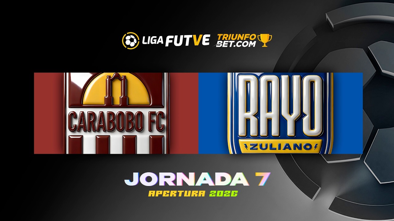 Carabobo vs. Rayo Zuliano - Torneo Apertura 2026 - Jornada 7
