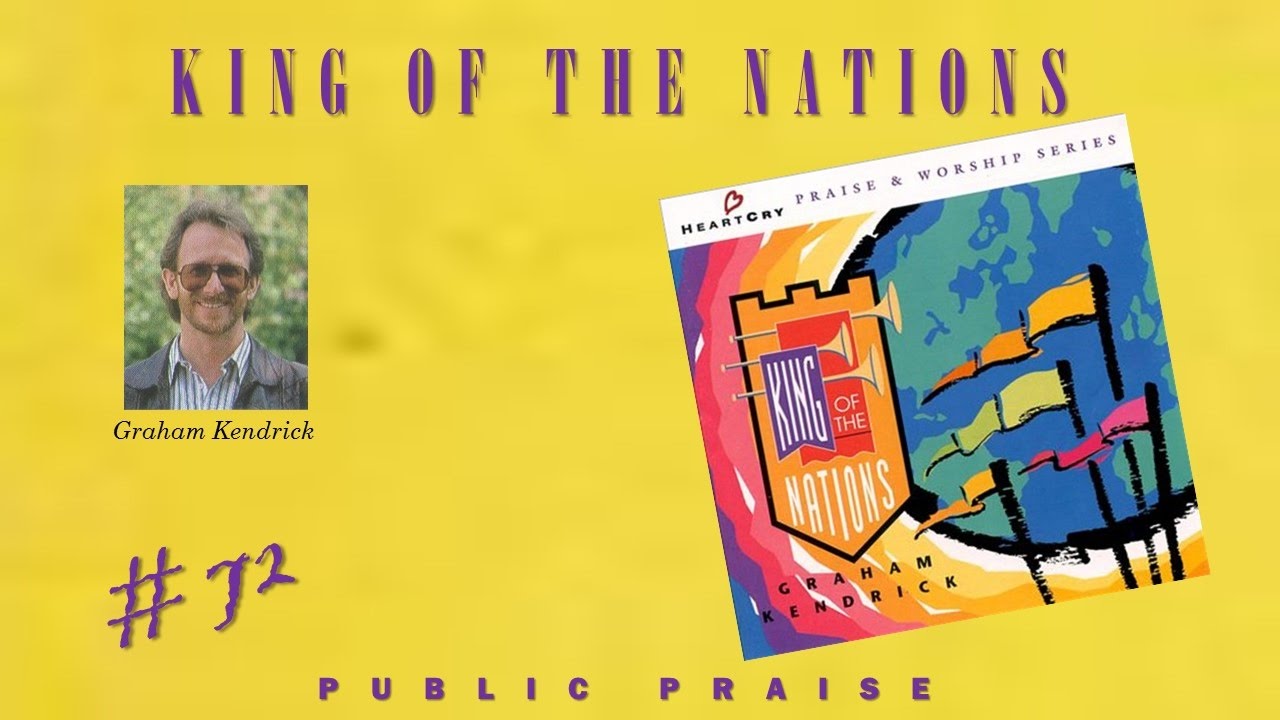 Graham Kendrick- King Of The Nations (Full) (1992)