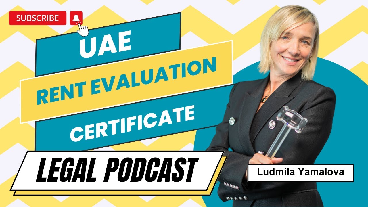 UAE Rent Evaluation Certificate | UAE Real Estate | Ludmila Yamalova | Dubai Lawyer