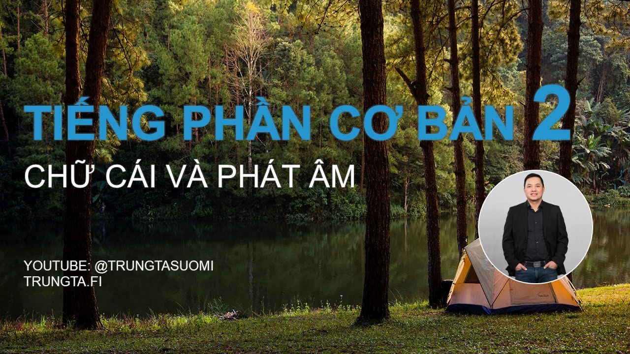 Học Tiếng Phần Lan Cơ Bản 2/10: Chữ cái và phát âm | trungta.fi