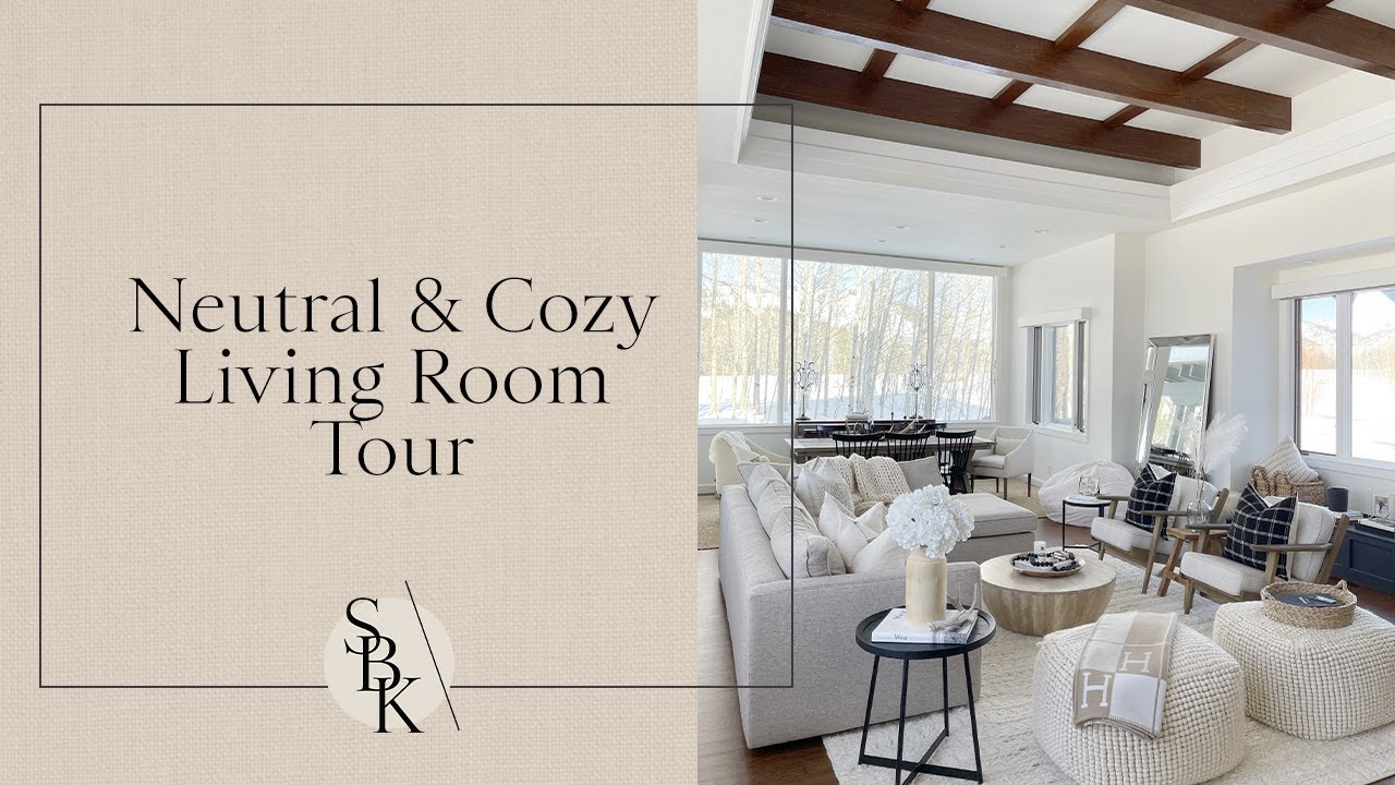 Neutral and Cozy Living Room Tour + How I Style My Space