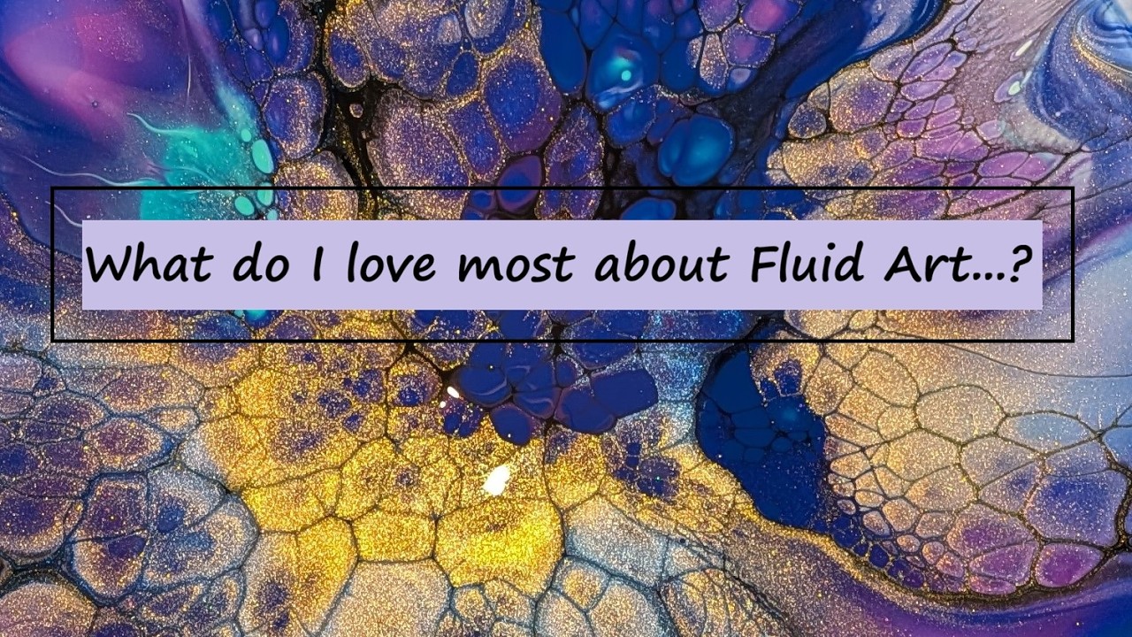 What do I love most about Fluid Art?