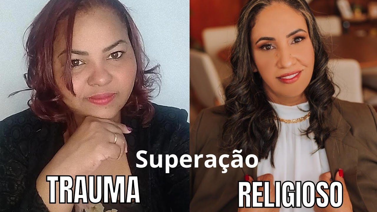 TRAUMA RELIGIOSO/SUPERAÇAO iremar Teixeira psicoterapeuta/Márcia Martins Psicanalista clínica