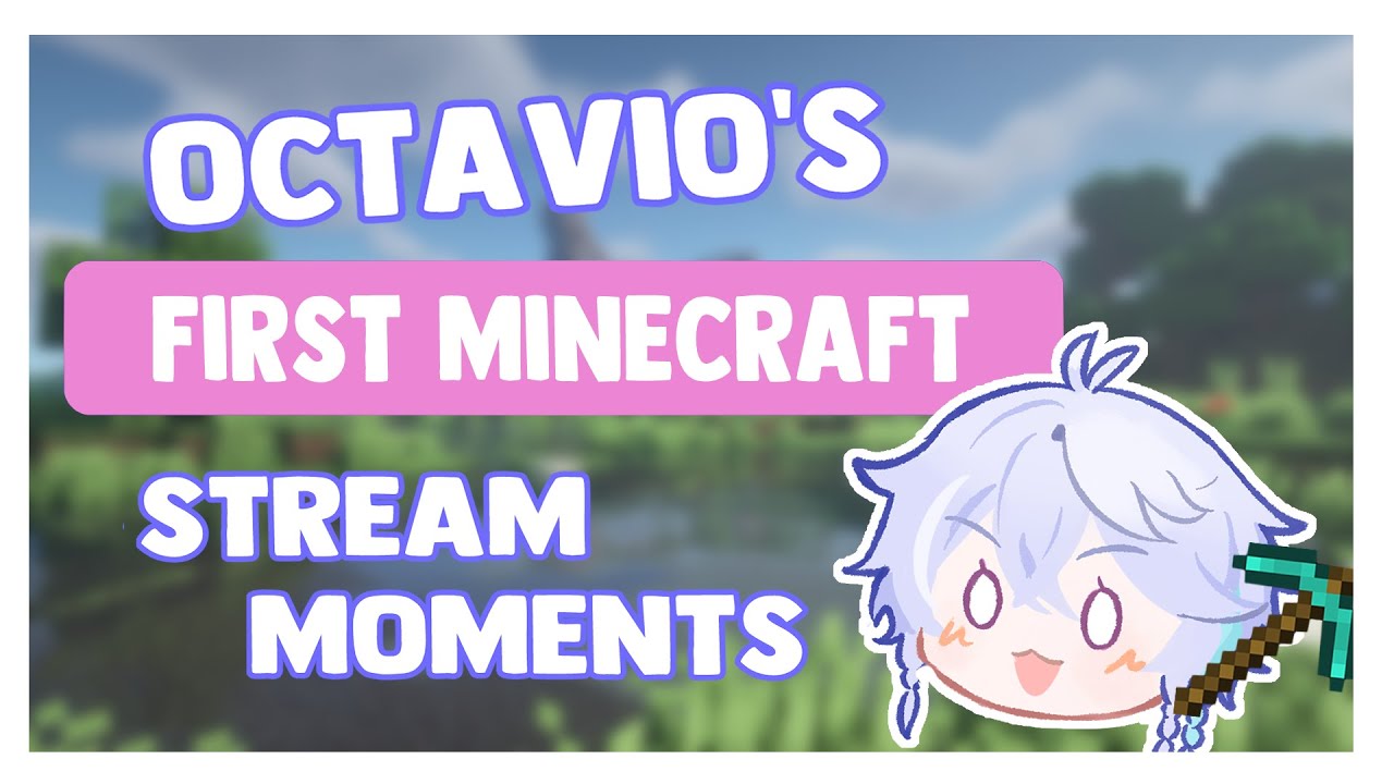 [Clip] Octavio's First Minecraft Stream Moments [EN&JP sub]