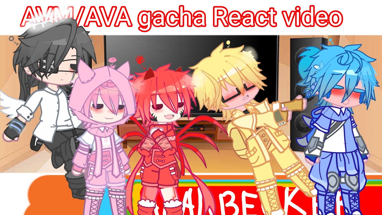 AVA/AVM gacha react video [p4]