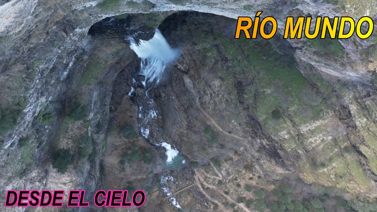 CHORROS DEL RÍO MUNDO, DESDE EL CIELO