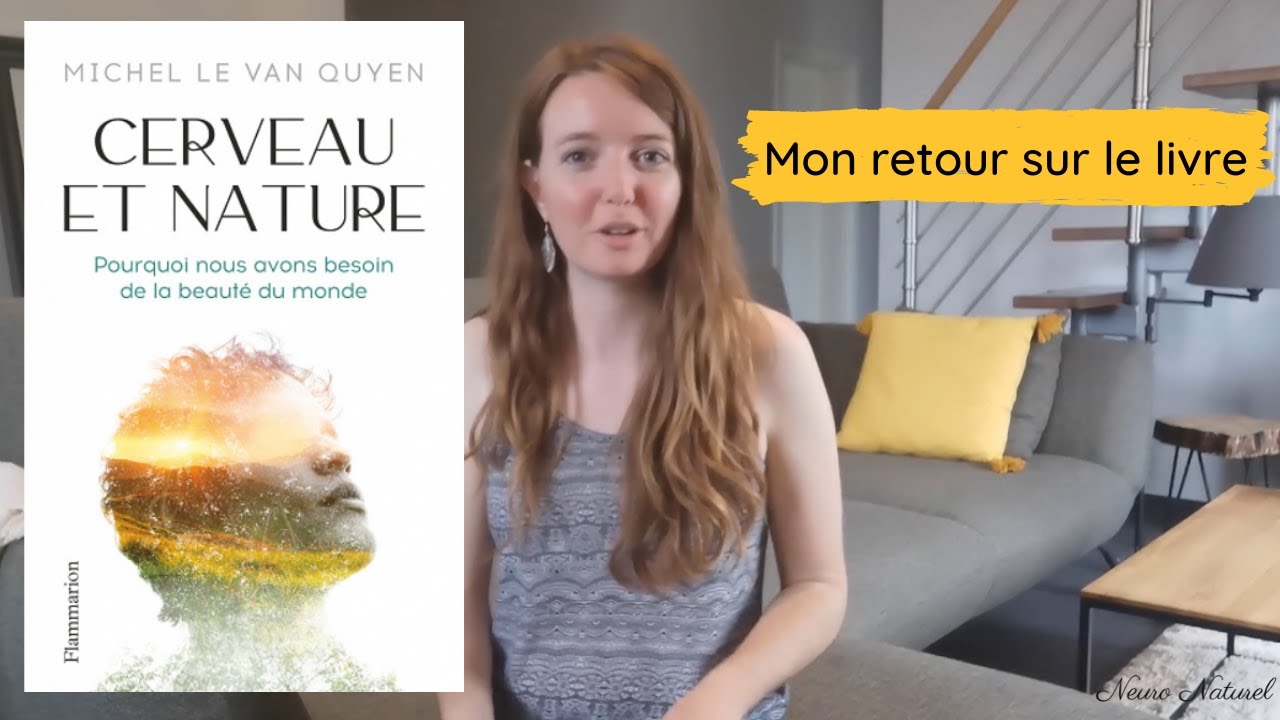 Livre Cerveau et nature, de Michel Le Van Quyen - Neuro Naturel