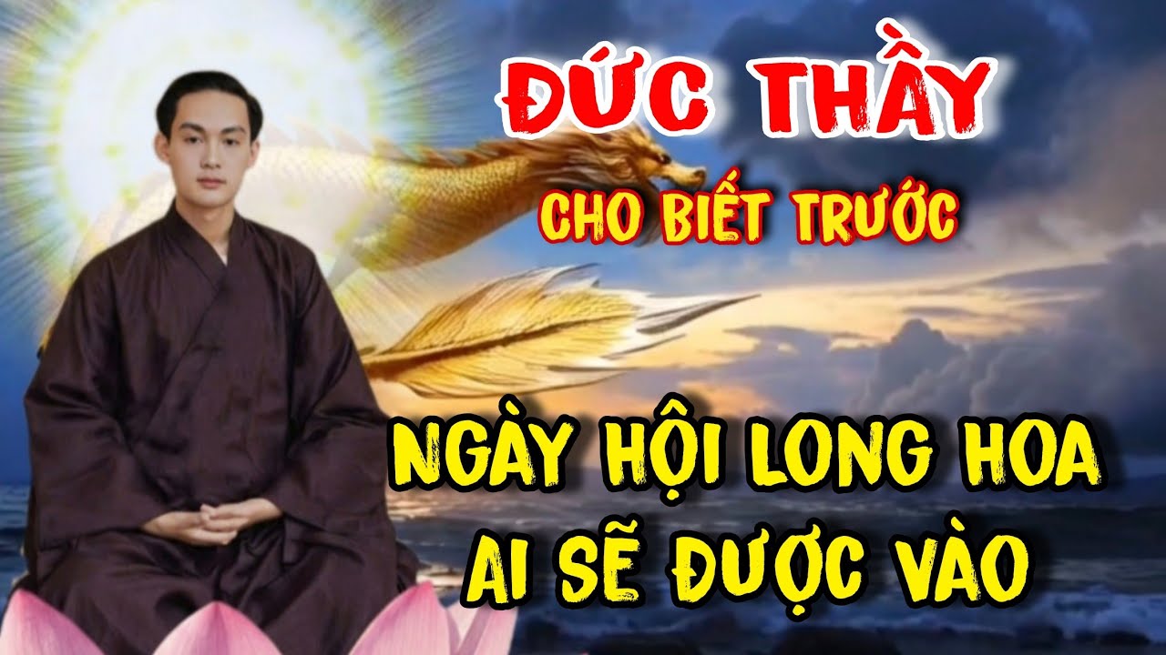 Đức Thầy Cho Biết Trước: Có Tu Ngày Hội Được Vào – Không Tu Xác Hồn Tiêu Tan