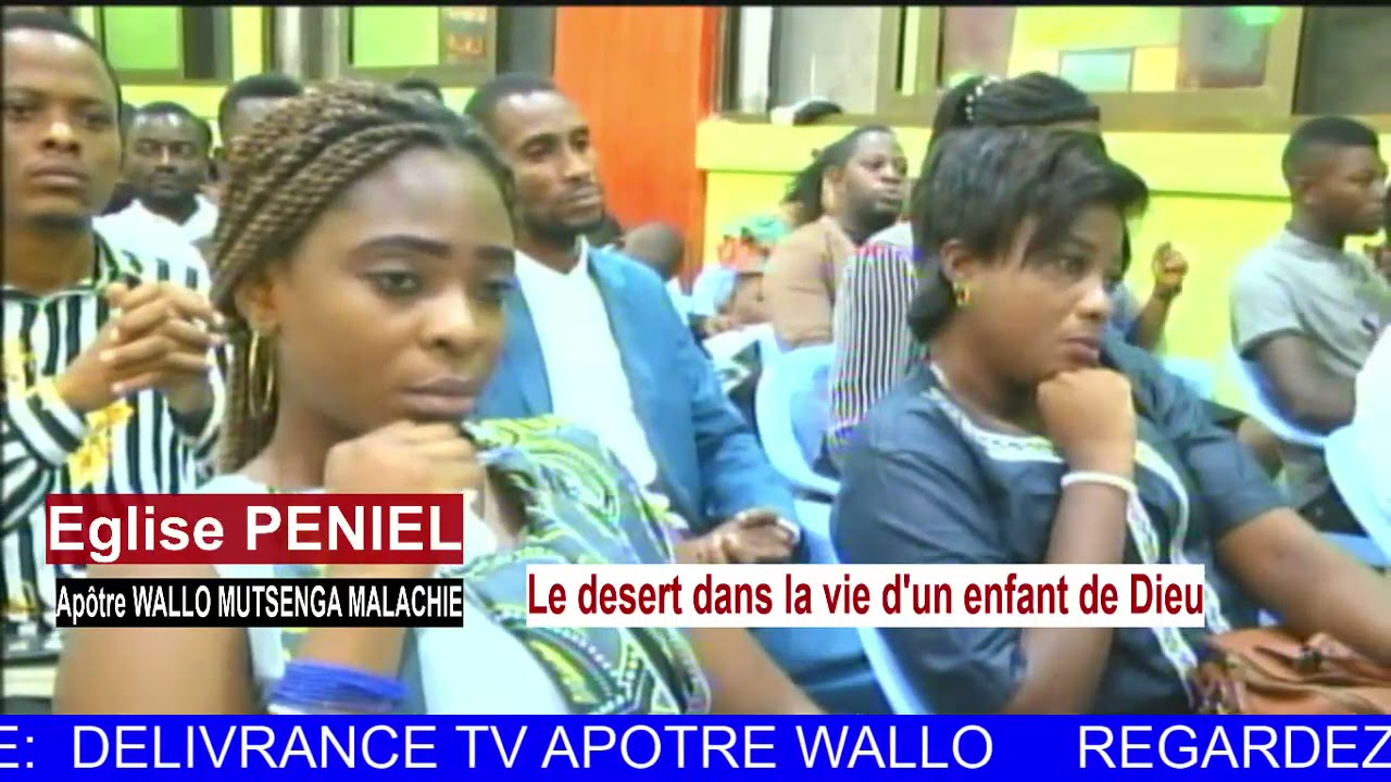 LE DESERT DANS LA VIE D'UN ENFANT DE DIEU/ LIVE CULTE AVEC L'APOTRE WALLO  DIMANCHE 16 MAI 2021
