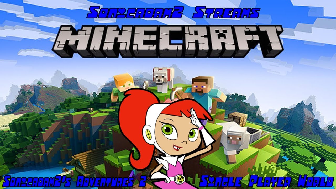 Sonicadam2 Streams: Minecraft #18 - Single Player World: Sonicadam2's Adventures 2 (02/11/21)