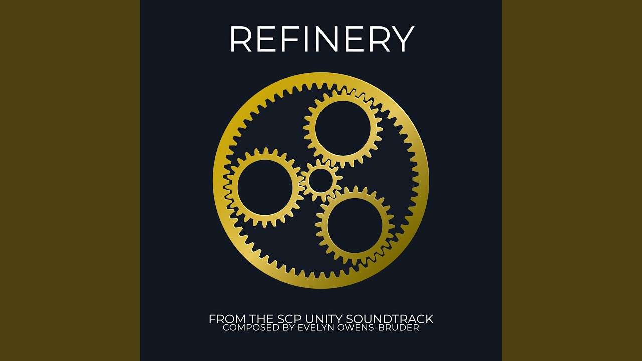 Refinery (from the SCP Unity soundtrack)