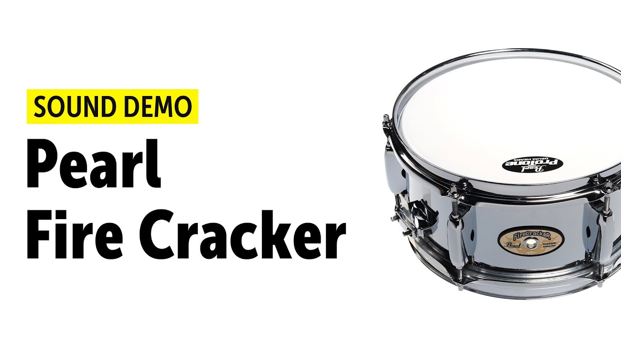 Pearl | Fire Cracker | Short Fuse | Steel Piccolo | Snares | Sound Demo