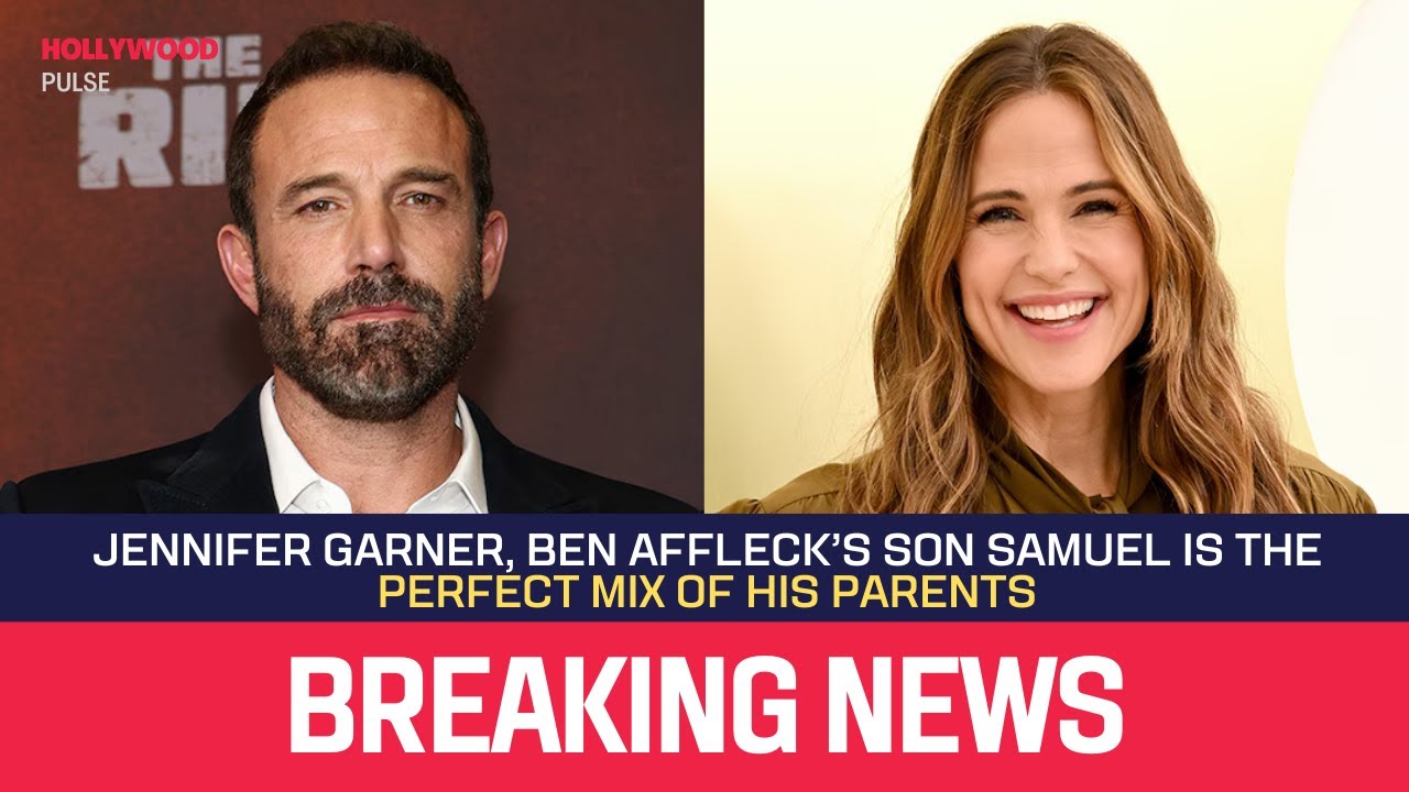 Jennifer Garner, Ben Affleck’s Son Samuel Is The Perfect Mix of His Parents | Hollywood Pulse