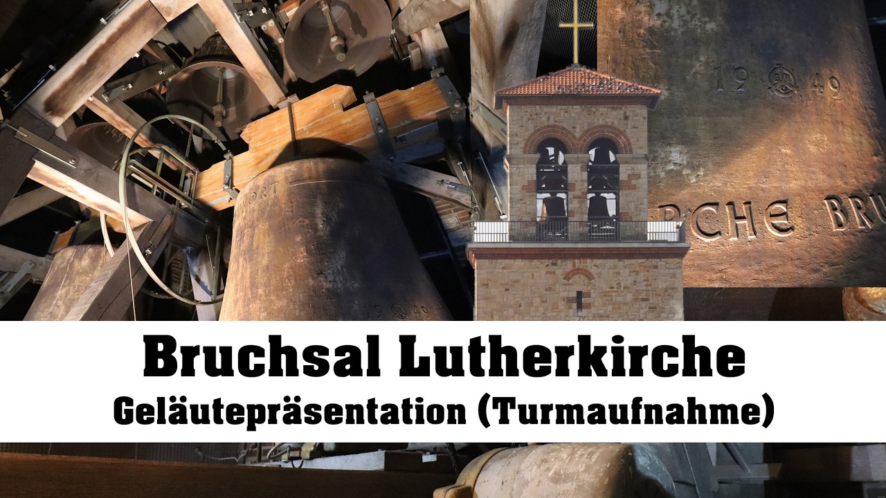 BRUCHSAL (D), Lutherkirche, Geläutepräsentation (Turmaufnahme)