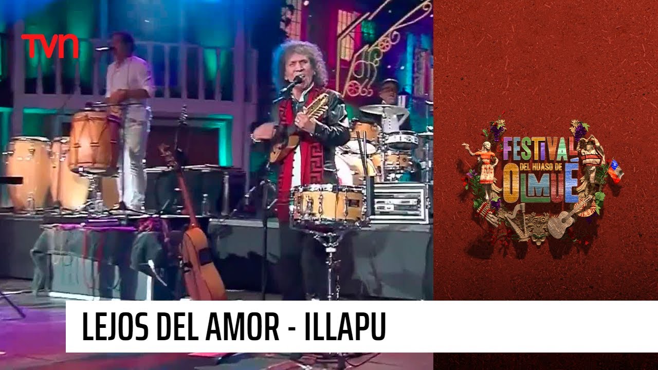 Illapu - Lejos del amor | Festival del huaso de Olmué 2023