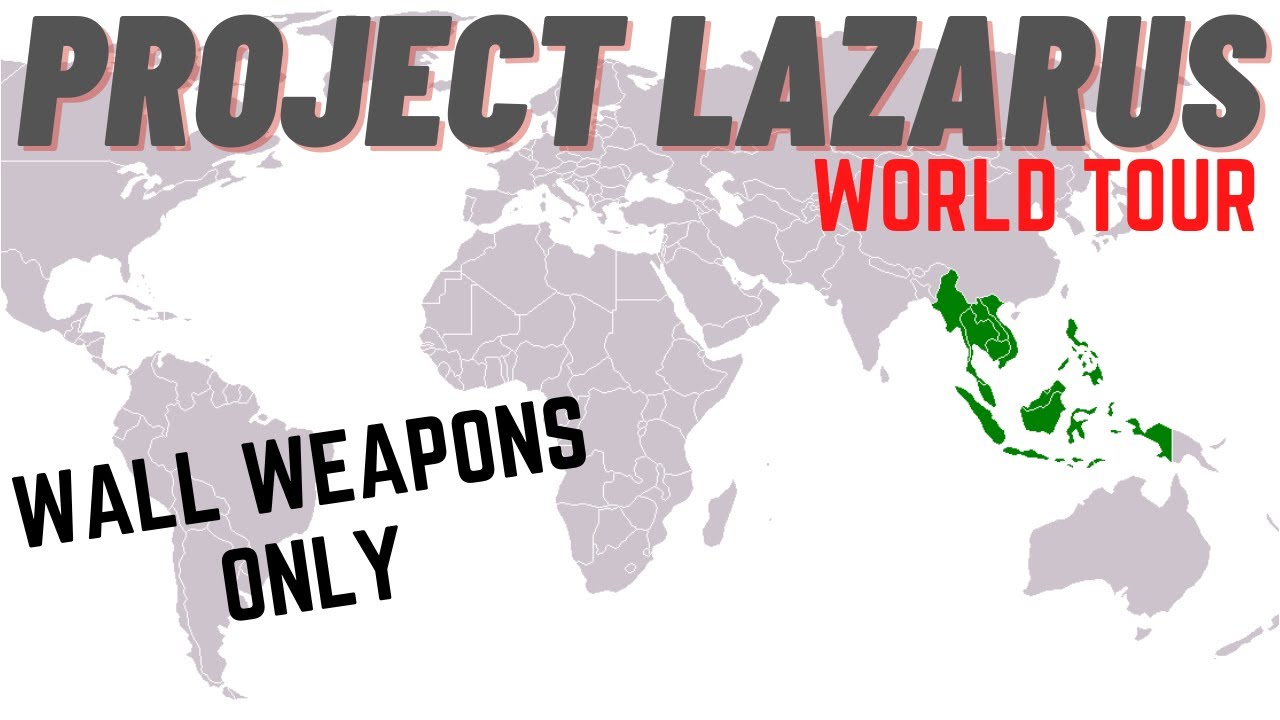 Roblox Project Lazarus: World Tour (Wall Weapons Only Strategy)
