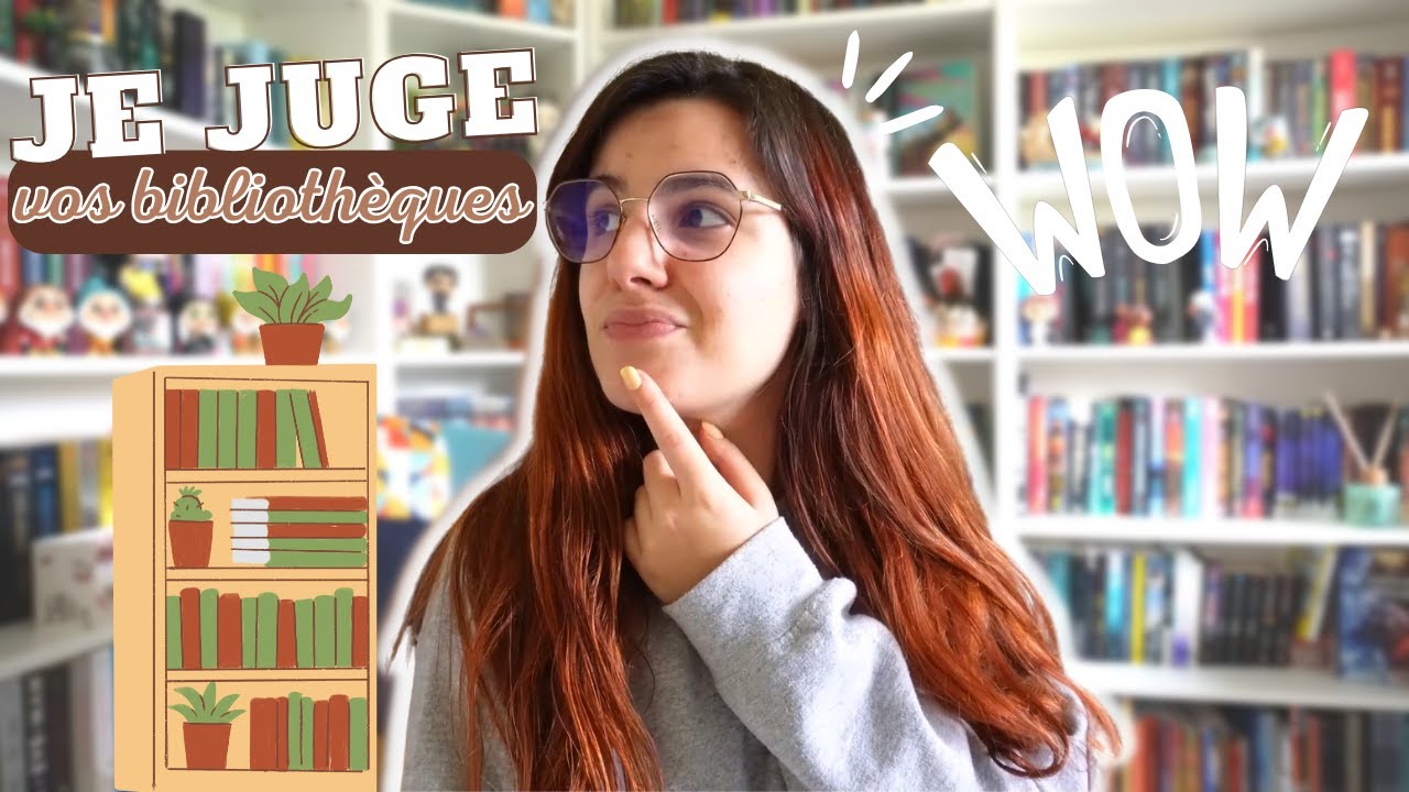 Je juge VOS BIBLIOTHÈQUES 😈📚