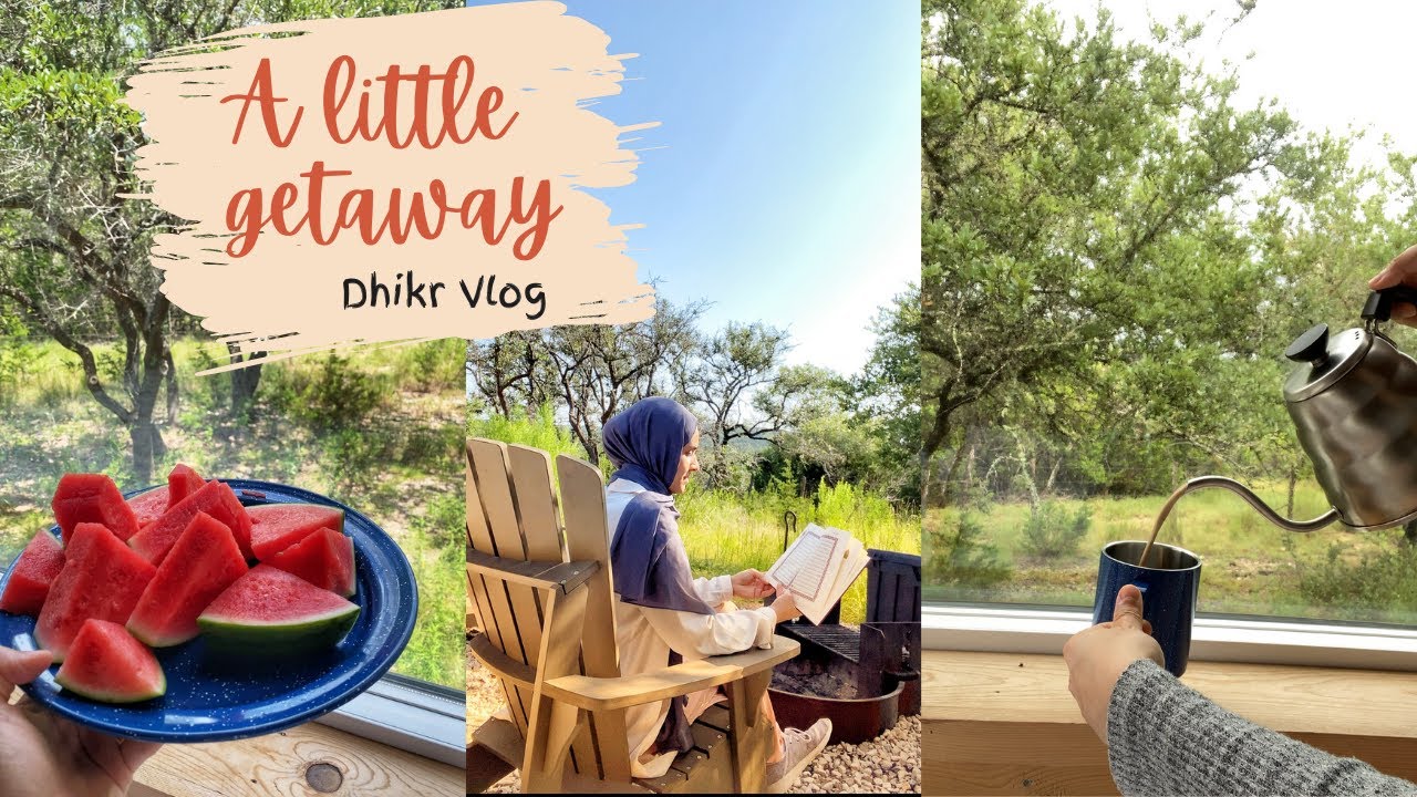 A Few Days Away | Dhikr Vlog