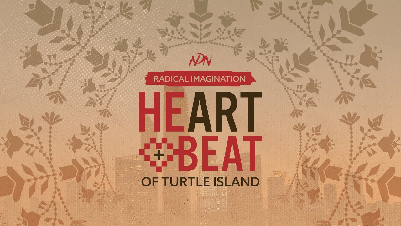 NDN LIVE | The HeARTbeat of Turtle Island - Day 1