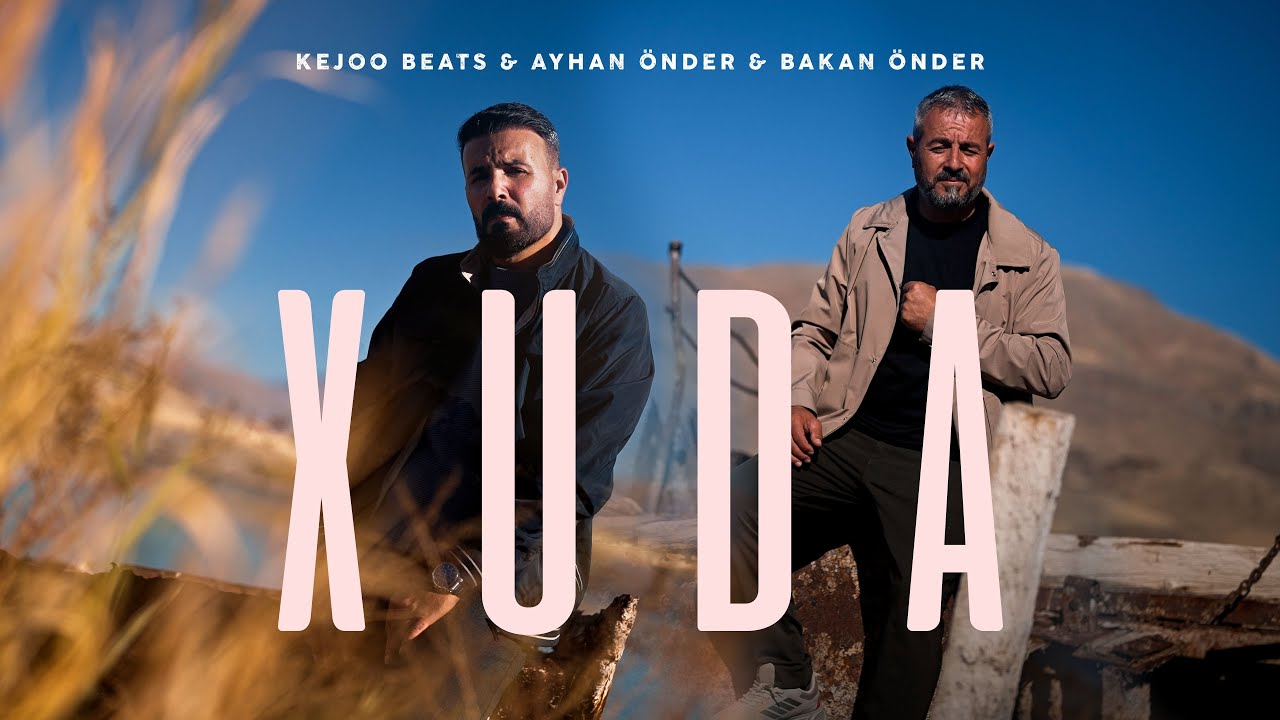 Ayhan &Ouml;nder & Bakan &Ouml;nder - Xuda (Prod By Kejoo Beats)