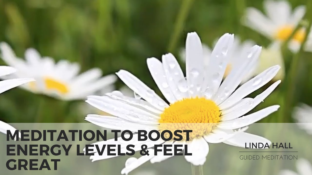 15 Minute Guided Meditation to Boost Energy Levels & Feel Great