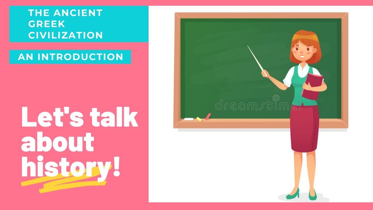 THE ANCIENT GREEK CIVILIZATION: AN INTRODUCTION (Part 1)