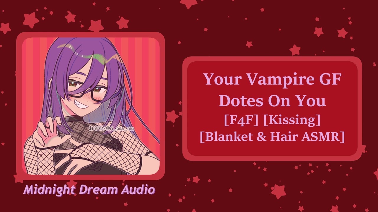 Your Vampire GF Dotes On You [F4F Audio Roleplay and ASMR] [Vampire Series Part 6]