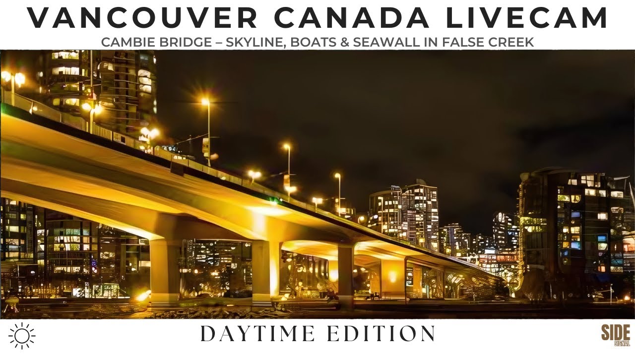 🔴 Live | Vancouver Cambie Bridge Cam - Traffic, Boats & False Creek Views | ☀️ Day | 2026-02-28 Sat