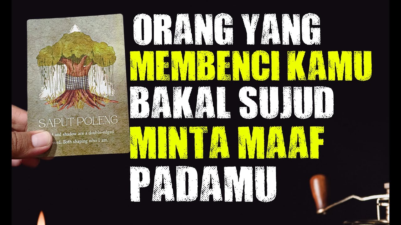 ORANG YANG MEMBENCIMU DATANG KE RUMAH BERSUJUD SAMA KAMU