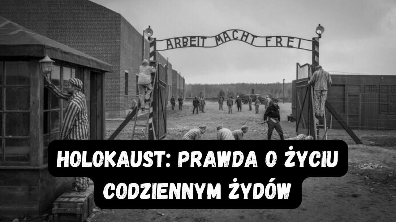 Holokaust: Prawda o życiu codziennym Żyd&oacute;w | Dokument
