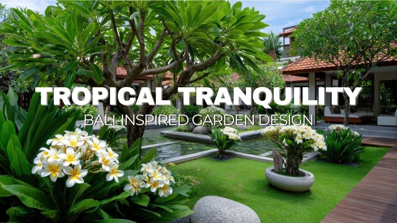 Create a Bali Inspired Healing Garden 2026  Tropical Plants for Tranquility