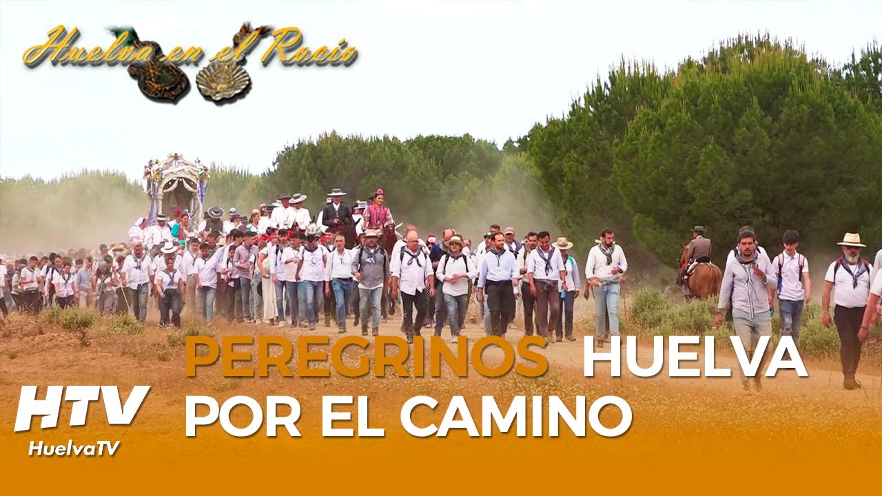 Huelva en el Rocío | Peregrinos de Huelva por el camino - Rocío 2024