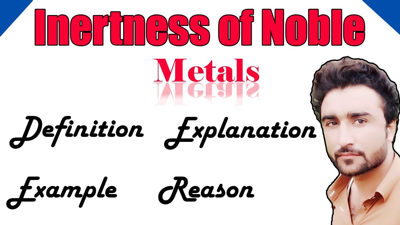 Inertness of Noble Metals || Chemical Reactivity 9th Class || in Urdu Hindi