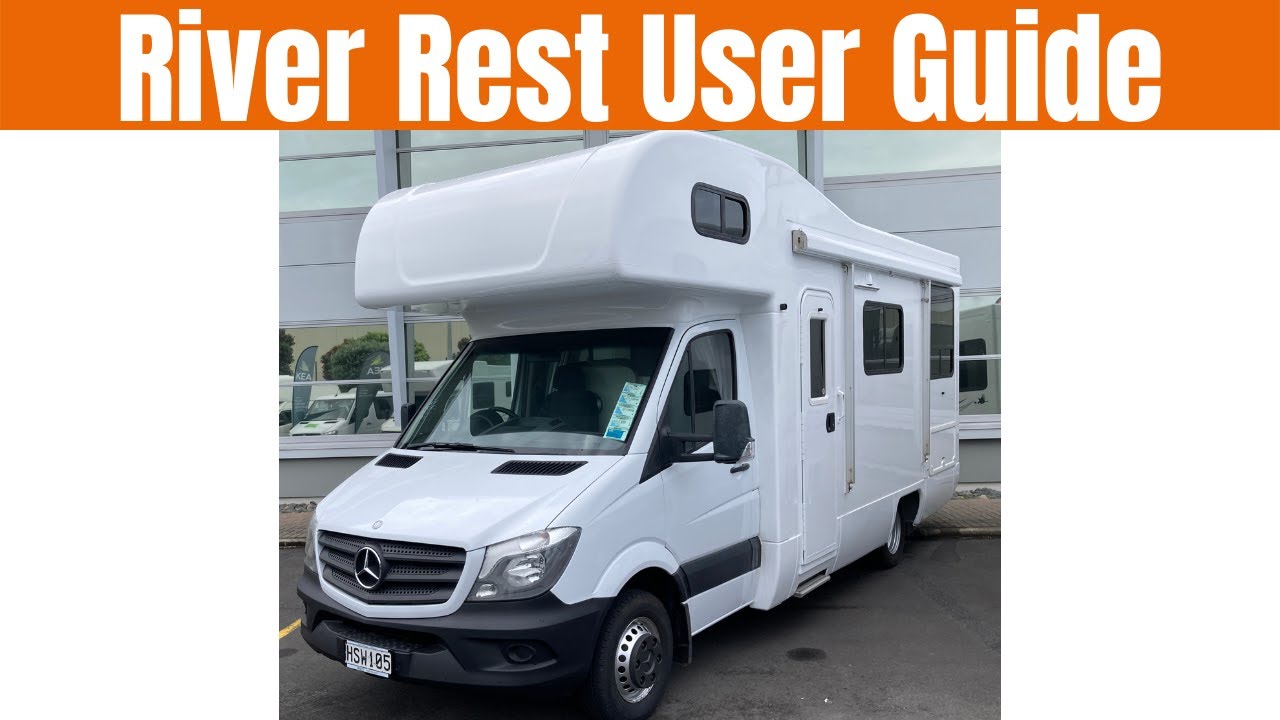 River Rest User Guide - 6 Berth Motorhome