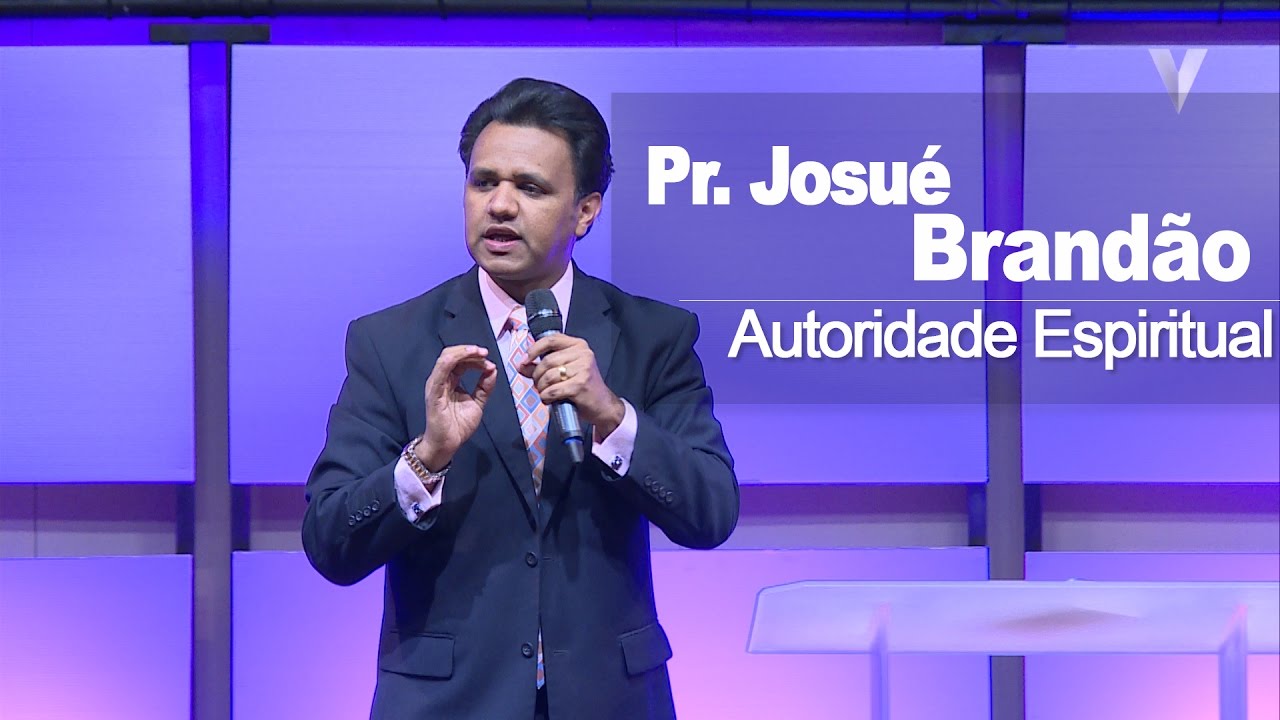 Autoridade Espiritual - Pr. Josué Brandão
