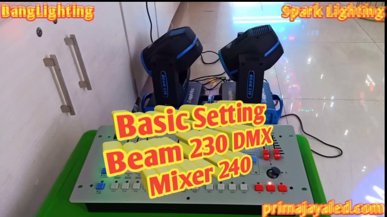 Basic Setting beam 230 DMX 240 Mixer - Prima Jaya LED