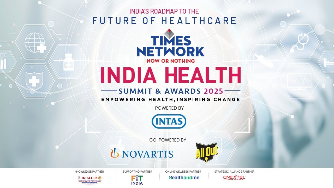 India Health Summit & Awards 2025 | Shaping the Future of Global Healthcare | LIVE