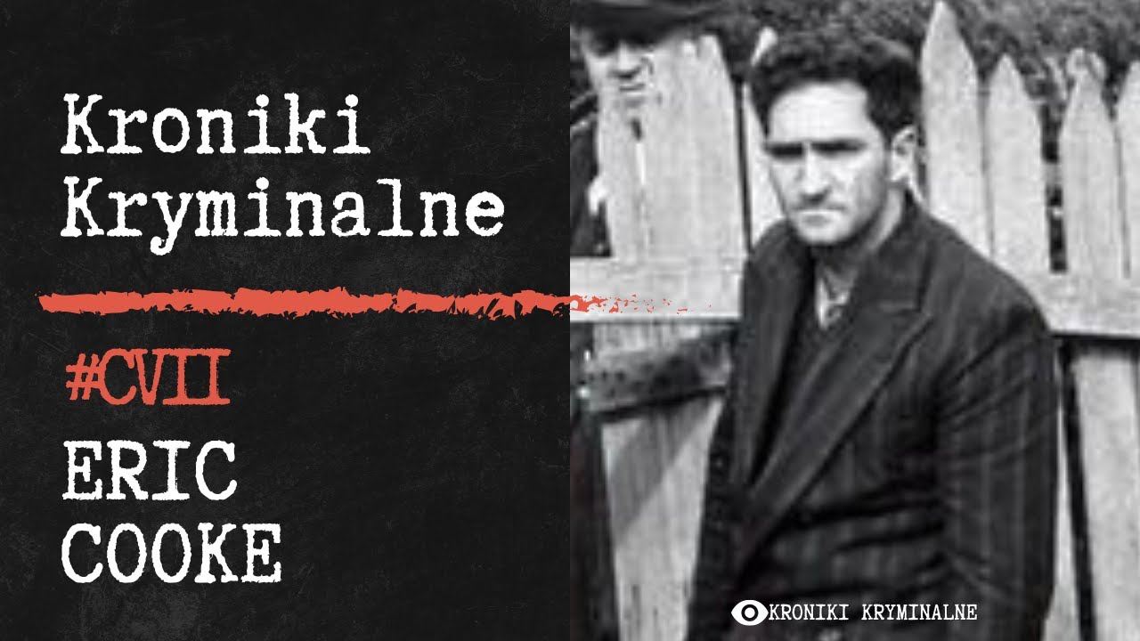 Część 2 - Ostatnia Egzekucja w Australii - Eric Cooke | #107