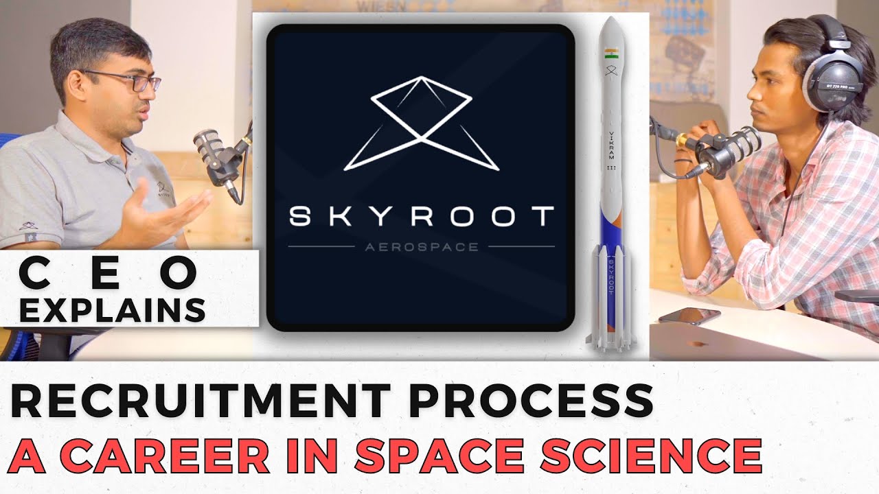 Skyroot Aerospace Recruitment Process by Pawan Kumar Chandana, CEO