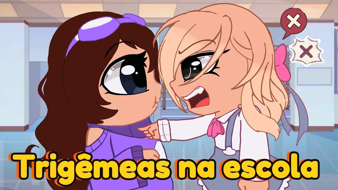 📚 || Trigêmeas na escola【Pt•1】Novas alunas ||📚
