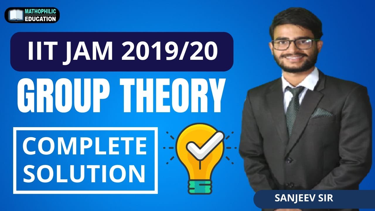 IIT JAM Maths 2019/20 Group Theory | Complete Solution #pyq