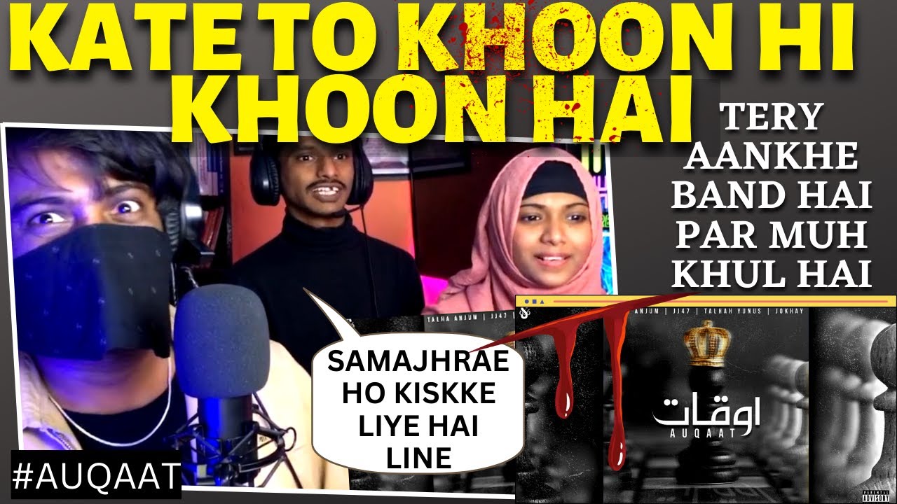 AUQAAT - Talha Anjum | JJ47 | Talhah Yunus | Jokhay | Reaction