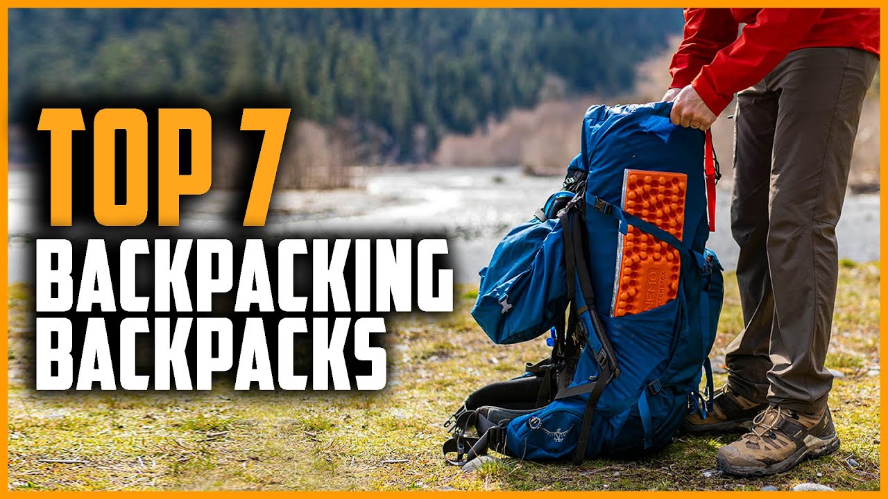 Best Backpacking Backpacks 2024 | Top 7 Best Backpacking Backpacks On Amazon