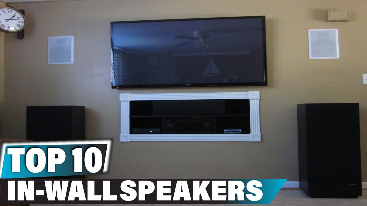 Best In-Wall Speaker In 2025 - Top 10 In-Wall Speakers Review