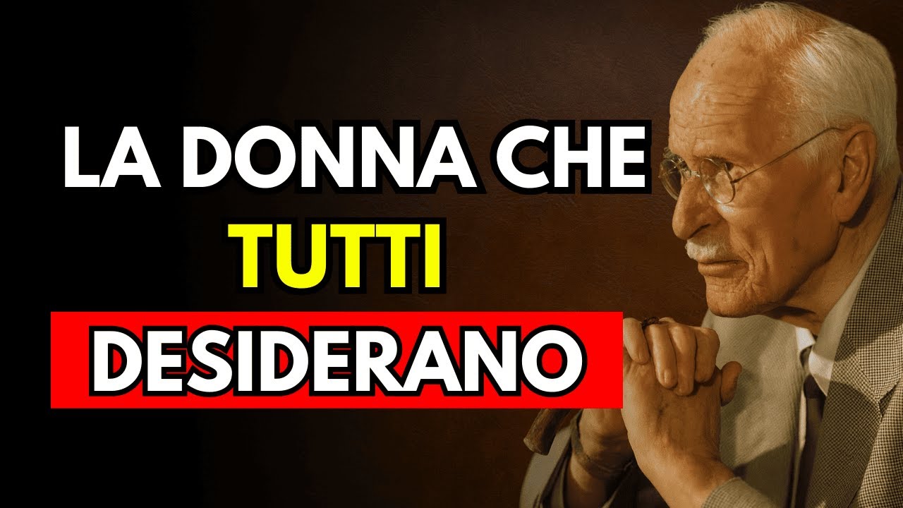 Come diventare la donna che tutti desiderano | Carl Jung