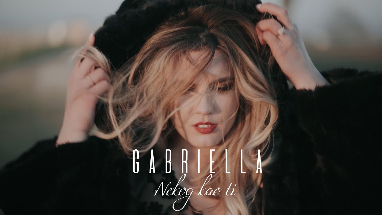 Gabriella - Nekog kao ti (Official video)