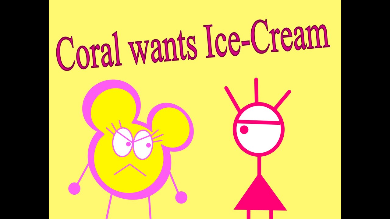 Coral wants Ice-Cream