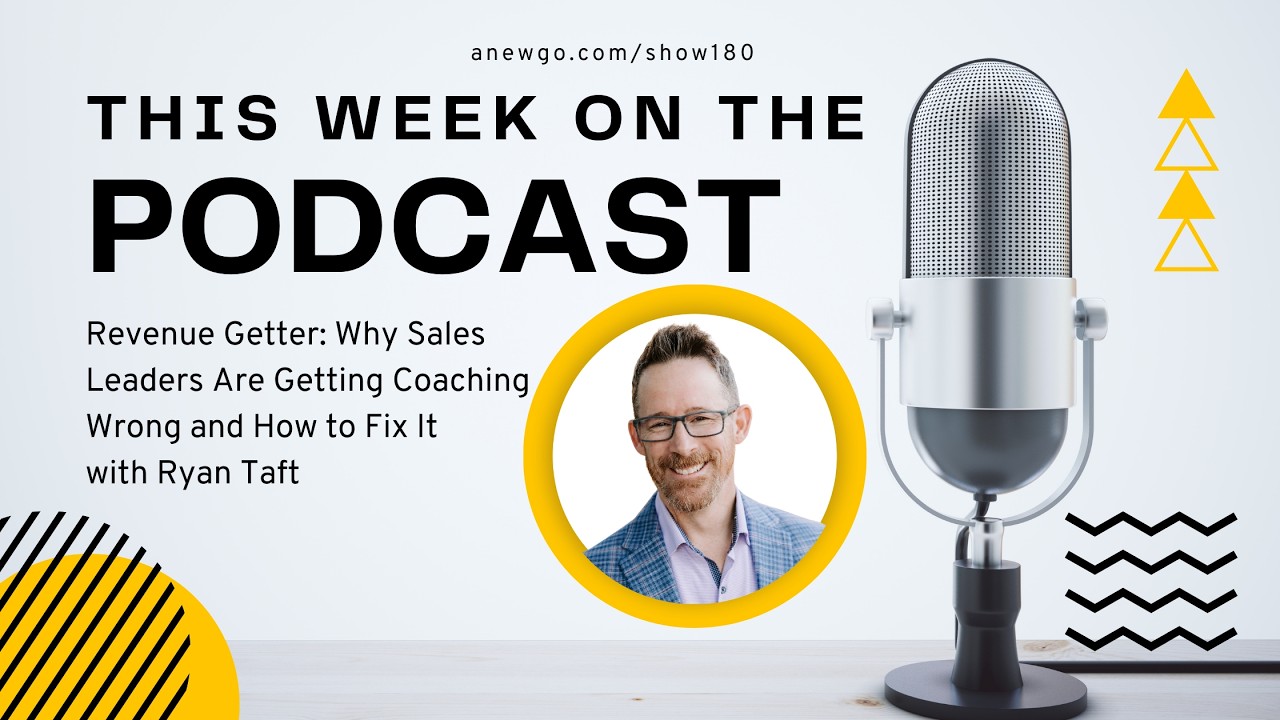 Revenue Getter: Why Sales Leaders Are Getting Coaching Wrong and How to Fix It with Ryan Taft