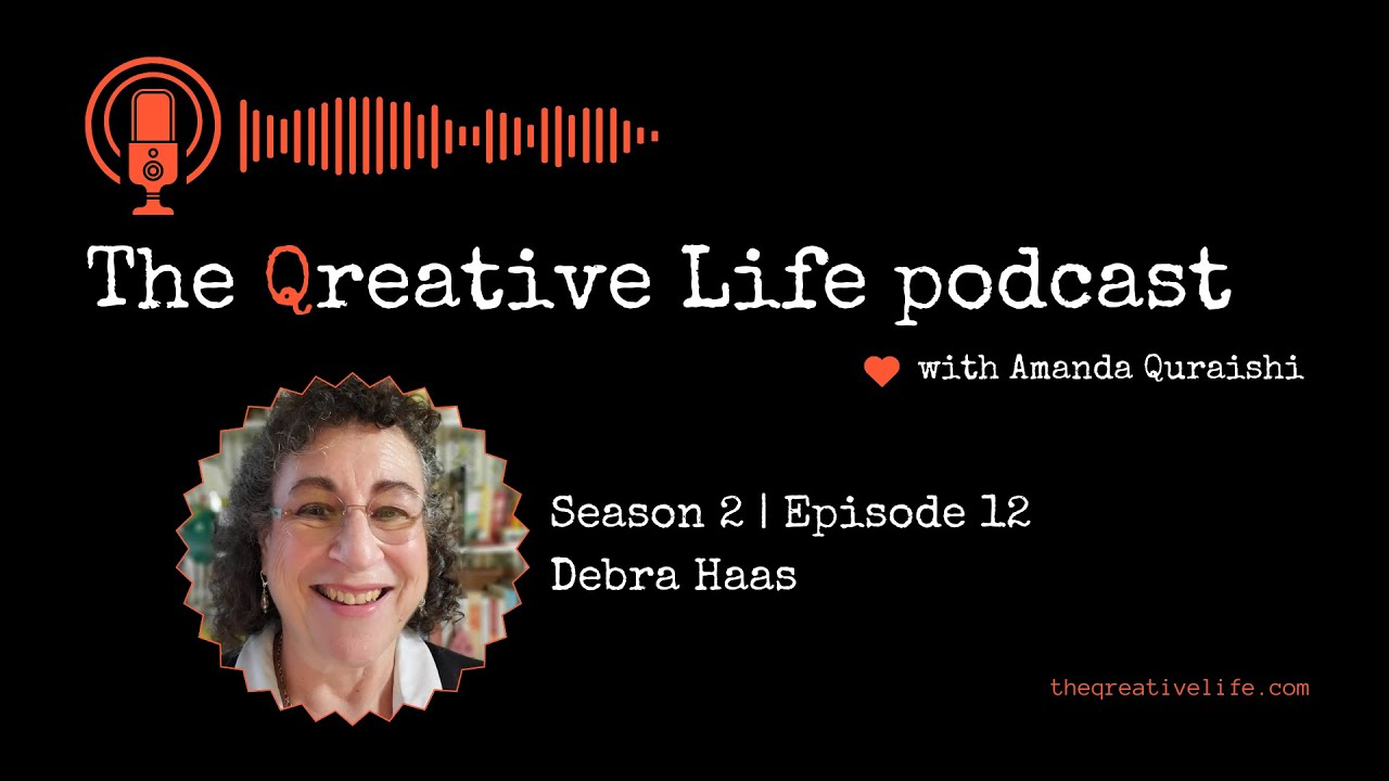 The Qreative Life | S2 E12 | Debra Haas