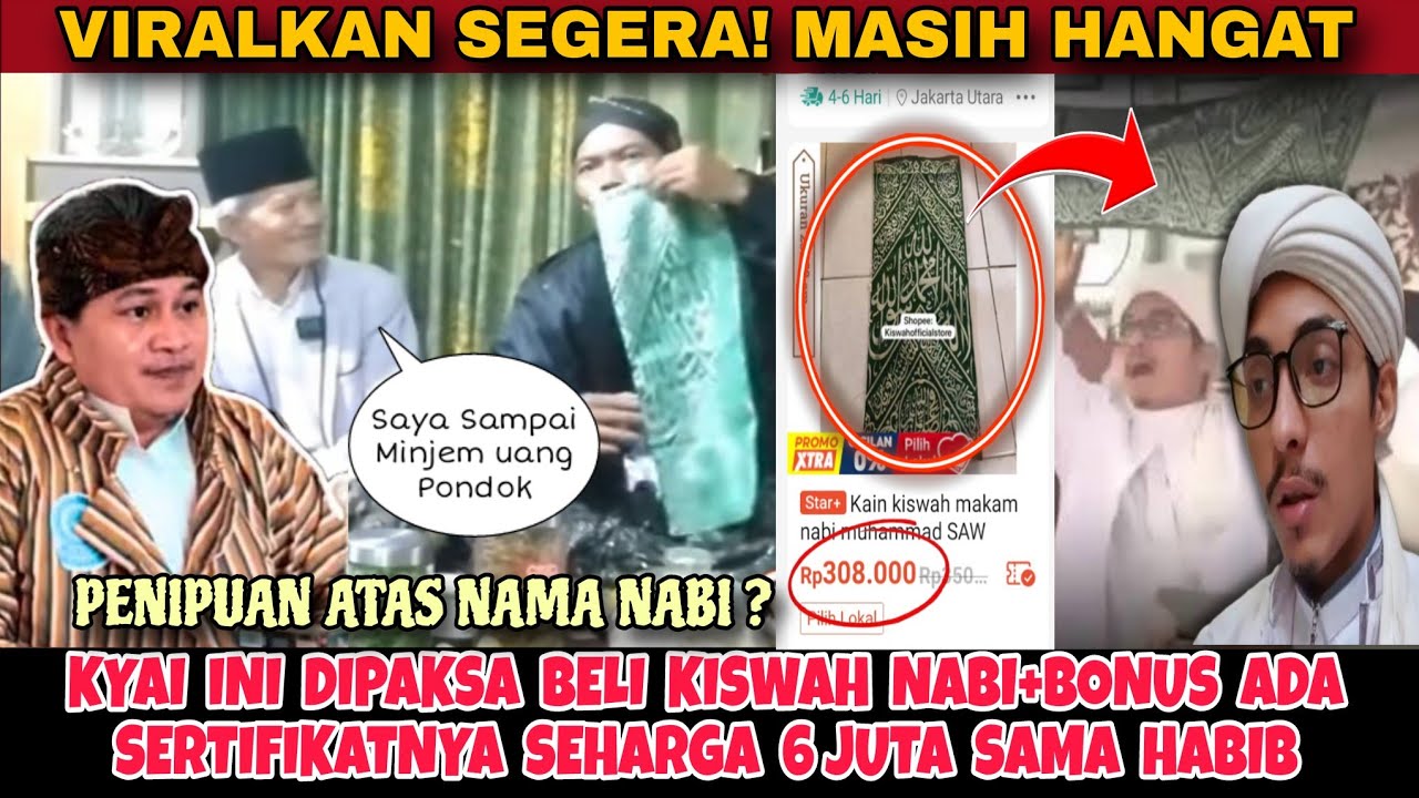 VIRALKAN...PeNiPuan!!! Kyai Polos Ini DiPaksa Beli Kiswah Nabi Bersertifikat !